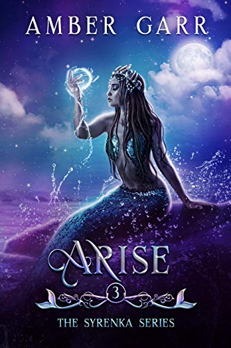 Read Arise (The Syrenka Series Book 3), written by Amber Garr Read Arise (The Syrenka Series Book 3), written by Amber Garr