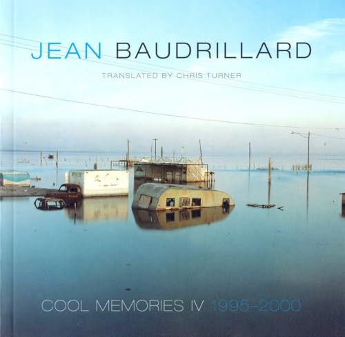 Read Cool Memories IV, 1995-2000, written by Jean Baudrillard Read Cool Memories IV, 1995-2000, written by Jean Baudrillard