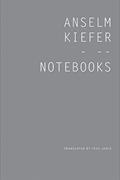 Read Notebooks, Volume 1, 1998-99 (The German List), written by Anselm Kiefer