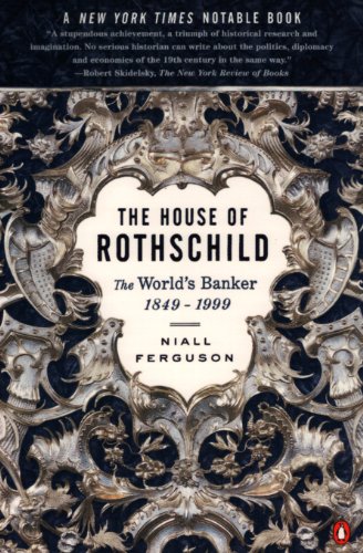 Read The House of Rothschild: Volume 2: The World's Banker: 1849-1998: Volume 2: The World's Banker: 1849-1999, written by Niall Ferguson