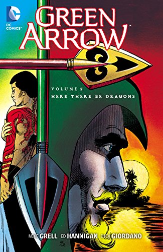 Read Green Arrow (1988-1998) Vol. 2: Here There Be Dragons (Green Arrow- Graphic Novel), written by Mike Grell