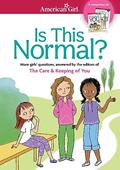 Read Is This Normal: MORE Girls' Questions, Answered by the Editors of The Care & Keeping of You (American Girl® Wellbeing), written by Darcie Johnston Read Is This Normal: MORE Girls' Questions, Answered by the Editors of The Care & Keeping of You (American Girl® Wellbeing), written by Darcie Johnston