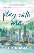 Read Play With Me (Playing For Keeps Book 2), written by Becka Mack