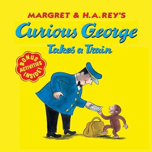 Read Curious George Takes a Train, written by H. A. Rey; Margret Rey Read Curious George Takes a Train, written by H. A. Rey; Margret Rey