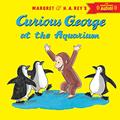 Read Curious George at the Aquarium with downloadable audio, written by H. A. Rey; Margret Rey