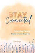 Read Seeking Peace: A Spiritual Journey from Worry to Trust (Stay Connected Journals for Catholic Women #5), written by Allison Gingras