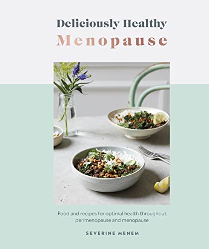 Read Deliciously Healthy Menopause: Food And Recipes For Optimal Health Throughout Perimenopause And Menopause, written by Severine Menem Read Deliciously Healthy Menopause: Food And Recipes For Optimal Health Throughout Perimenopause And Menopause, written by Severine Menem