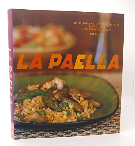 Read La Paella: Deliciously Authentic Rice Dishes from Spain's Mediterranean Coast, written by Jeff Koehler Read La Paella: Deliciously Authentic Rice Dishes from Spain's Mediterranean Coast, written by Jeff Koehler