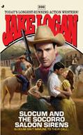 Read Slocum #392: Slocum and the Socorro Saloon Sirens, written by Jake Logan