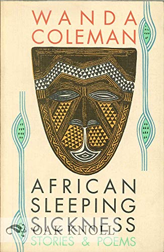 Read African Sleeping Sickness: Stories and Poems (Hoover Press Publication; 392), written by Wanda Coleman Read African Sleeping Sickness: Stories and Poems (Hoover Press Publication; 392), written by Wanda Coleman