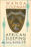 Read African Sleeping Sickness: Stories and Poems (Hoover Press Publication; 392), written by Wanda Coleman
