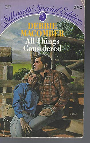 Read All Things Considered (Silhouette Special Edition, No 392), written by Debbie Macomber