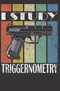 Read I Study Triggernometry: Shooting Log Book For Recording Target Shooting Data, Sport Shooting Record Logbook With Target Diagrams, written by Gerry Walsher