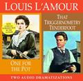 Read One for the Pot/That Triggernometry Tenderfoot (Louis L'Amour), written by Louis L'Amour