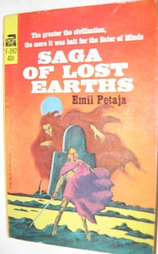 Read Saga of Lost Earths F-392, written by Emil Petaja Read Saga of Lost Earths F-392, written by Emil Petaja