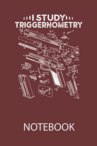 Read I Study Triggernometry On Back Gun Funny Gift: Ruled Notebook/Journal - Lined Journal 6 x 9 in. Personal Journal for Daily Thoughts, Goals, and Affirmations, written by yama NOTEPUB