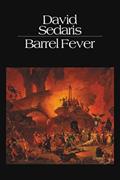 Read Barrel Fever: Stories and Essays, written by David Sedaris