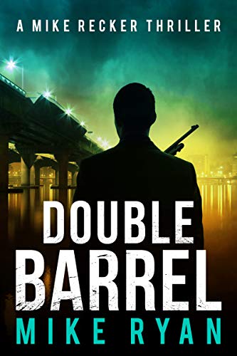 Read Double Barrel (The Silencer Series Book 13), written by Mike Ryan Read Double Barrel (The Silencer Series Book 13), written by Mike Ryan