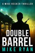 Read Double Barrel (The Silencer Series Book 13), written by Mike Ryan