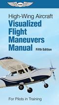 Read High-Wing Aircraft Visualized Flight Maneuvers Manual: For Pilots in Training, written by Aviation Supplies & Academics