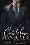 Read The Courtship Maneuver (The Billionaire Club Book 2), written by Ivy Layne Read The Courtship Maneuver (The Billionaire Club Book 2), written by Ivy Layne