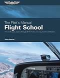 Read The Pilot's Manual: Flight School: Master the flight maneuvers required for private, commercial, and instructor certification, written by The Pilot's Manual Editorial Team