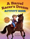 Read A Barrel Racer's Dream Activity Book: For kids age 4 and up (Rocking Horse Rodeo), written by M.D. Ford