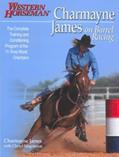 Read Charmayne James on Barrel Racing, written by Charmayne James