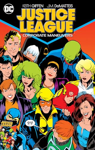 Read Justice League: Corporate Maneuvers, written by Keith Giffen; J. M. Dematteis