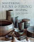 Read Mastering Kilns and Firing: Raku, Pit and Barrel, Wood Firing, and More (Mastering Ceramics), written by Lindsay Oesterritter
