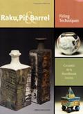 Read Raku, Pit & Barrel: Firing Techniques (Ceramic Arts Handbook), written by Anderson Turner