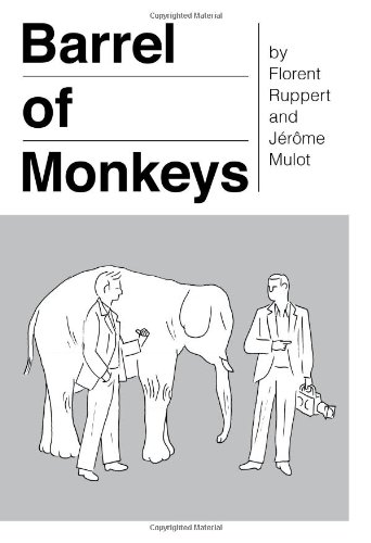 Read Barrel of Monkeys, written by Florent Ruppert; Jérôme Mulot Read Barrel of Monkeys, written by Florent Ruppert; Jérôme Mulot