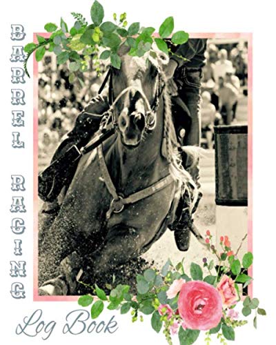 Read Barrel Racing Log Book: Memory Journal For Rodeo Barrel Racer Cowgirls, written by Cactus & Pine Publ. Read Barrel Racing Log Book: Memory Journal For Rodeo Barrel Racer Cowgirls, written by Cactus & Pine Publ.