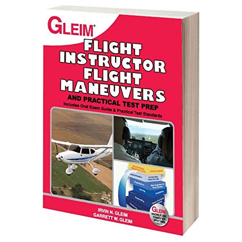 Read Flight Instructor Flight Maneuvers and Practical Test Prep, written by Irvin N. Gleim Read Flight Instructor Flight Maneuvers and Practical Test Prep, written by Irvin N. Gleim