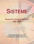 Read Sisteme: Webster's Timeline History, 1686 - 2007, written by Icon Group International