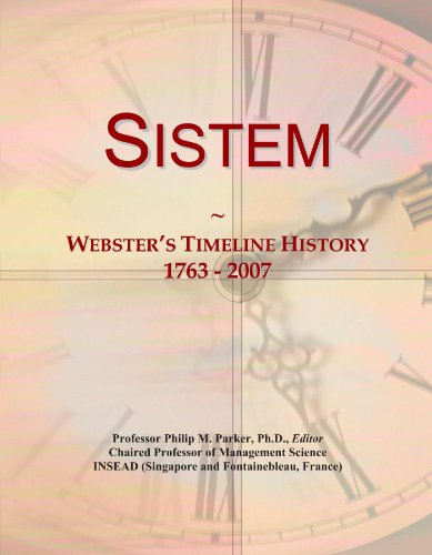 Read Sistem: Webster's Timeline History, 1763 - 2007, written by Icon Group International