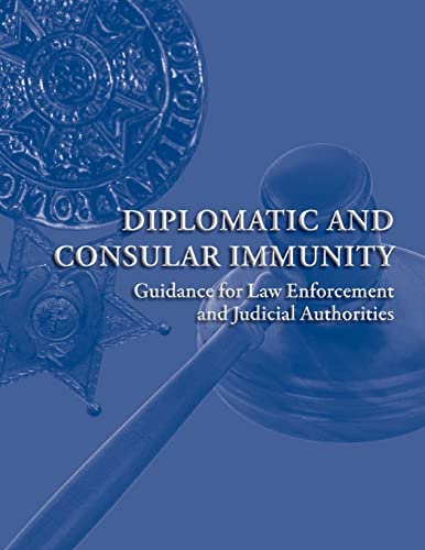 Read Diplomatic and Consular Immunity, written by U.S. Department of State Bureau of Diplomatic Security