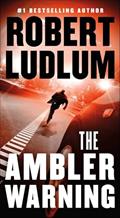 Read The Ambler Warning: A Novel, written by Robert Ludlum