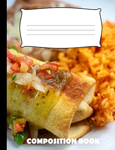 Read Composition Book: Chimichanga Composition Notebook Wide Ruled, written by Pinnacle Novelty Publishing