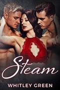 Read Steam (The Sizzle TV Series Book 4), written by Whitley Green
