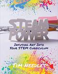 Read STEAM Power: Infusing Art Into Your STEM Curriculum, written by Tim Needles