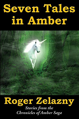 Read Seven Tales in Amber, written by Roger Zelazny Read Seven Tales in Amber, written by Roger Zelazny