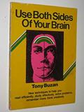 Read Use Both Sides of Your Brain, written by Tony Buzan