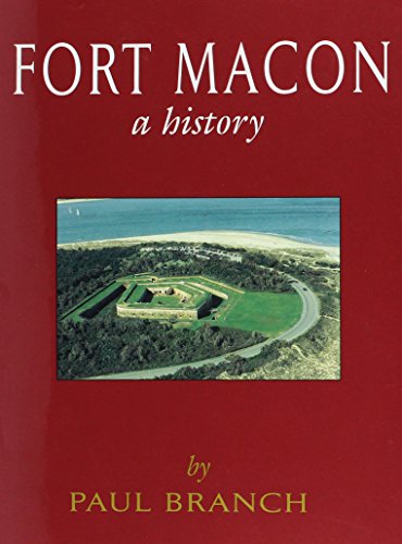 Read Fort Macon: A History, written by Paul Branch Jr. Read Fort Macon: A History, written by Paul Branch Jr.
