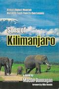 Read Kilimanjaro: Sons of Kilimanjaro, written by Macon Dunnagan Read Kilimanjaro: Sons of Kilimanjaro, written by Macon Dunnagan