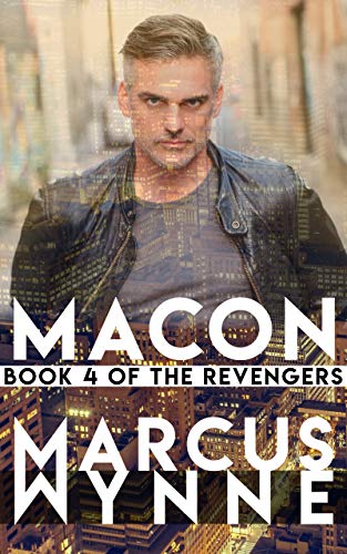 Read MACON: Book 4 of THE REVENGERS, written by Marcus Wynne Read MACON: Book 4 of THE REVENGERS, written by Marcus Wynne