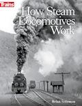 Read How Steam Locomotives Work, written by Brian Solomon