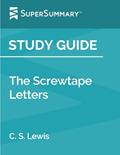 Read Study Guide: The Screwtape Letters by C. S. Lewis (SuperSummary), written by SuperSummary