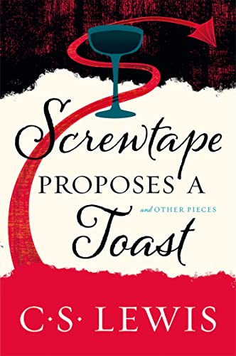 Read Screwtape Proposes a Toast, written by C. S. Lewis