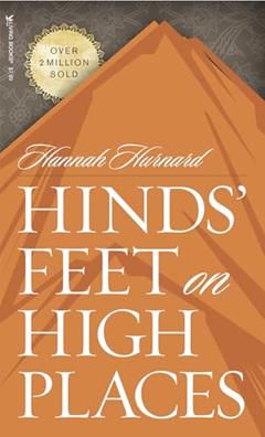 Hinds' Feet on High Places, written by Hannah Hurnard